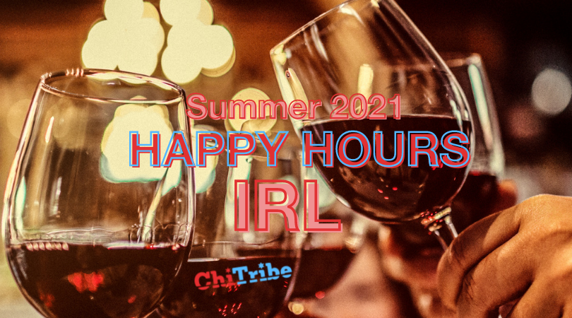 summer 2021 happy hours chicago chitribe
