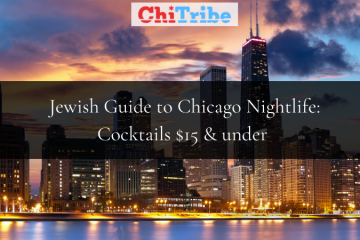 jewish guide to chicago nightlife cocktails $15 and under chitribe