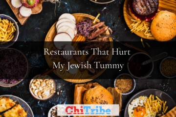 restaurants in Chicago that hurt my jewish tummy chitribe