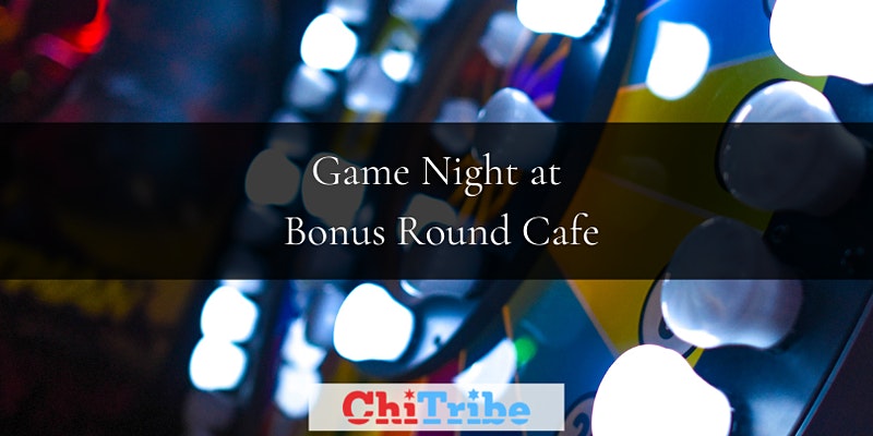bonus round chitribe gamenight