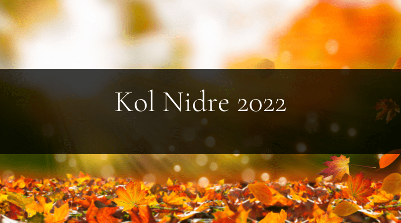 Kol Nidre 2022 Guide