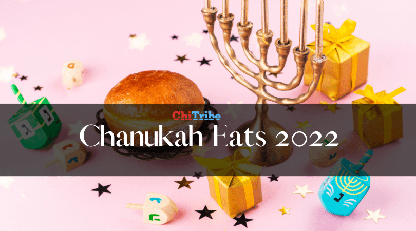 Hanukkah Jewish Eats 2022 Chicago ChiTribe