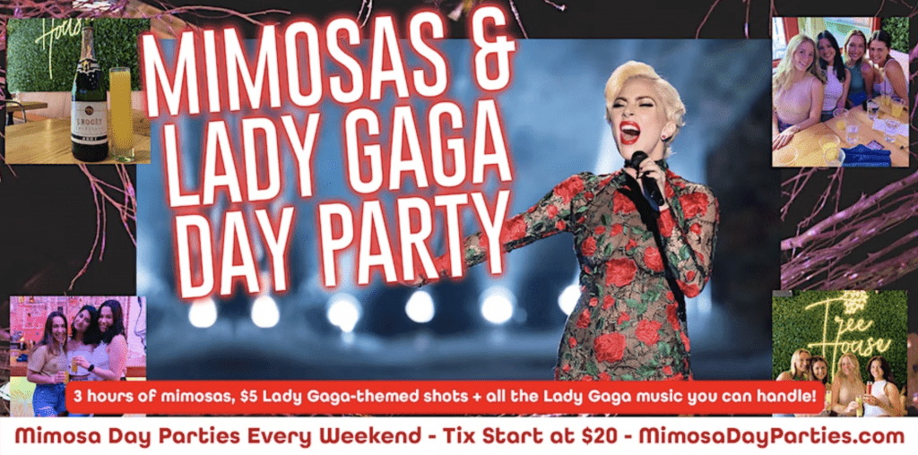 Mimosas & Lady Gaga Day Party at Tree House Tickets
