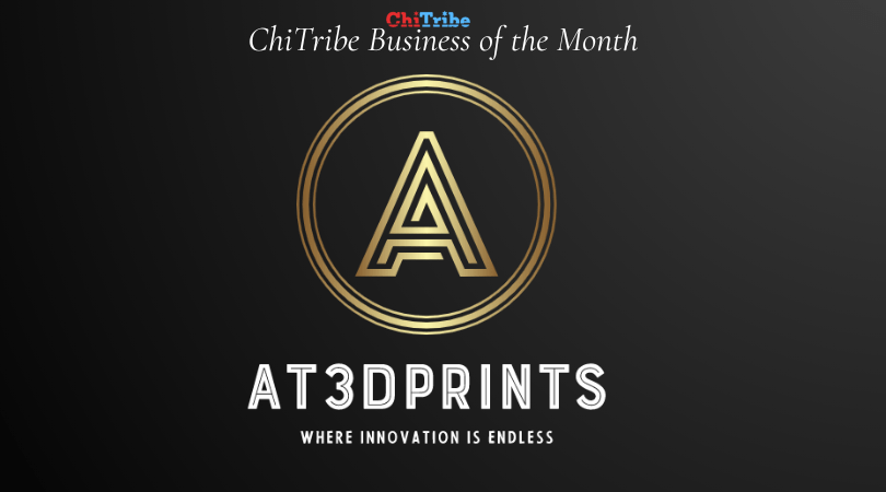 ChiTribe Business of the Month AT3DPrints: Meet Aaron Tarragano
