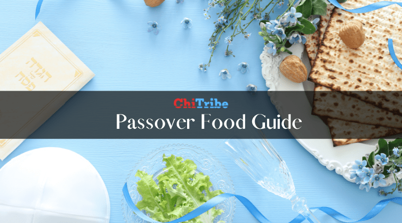 Passover Food in Chicago Guide 2023