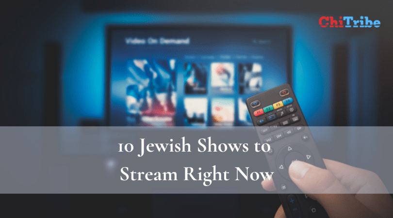 10 jewish shows to stream right now