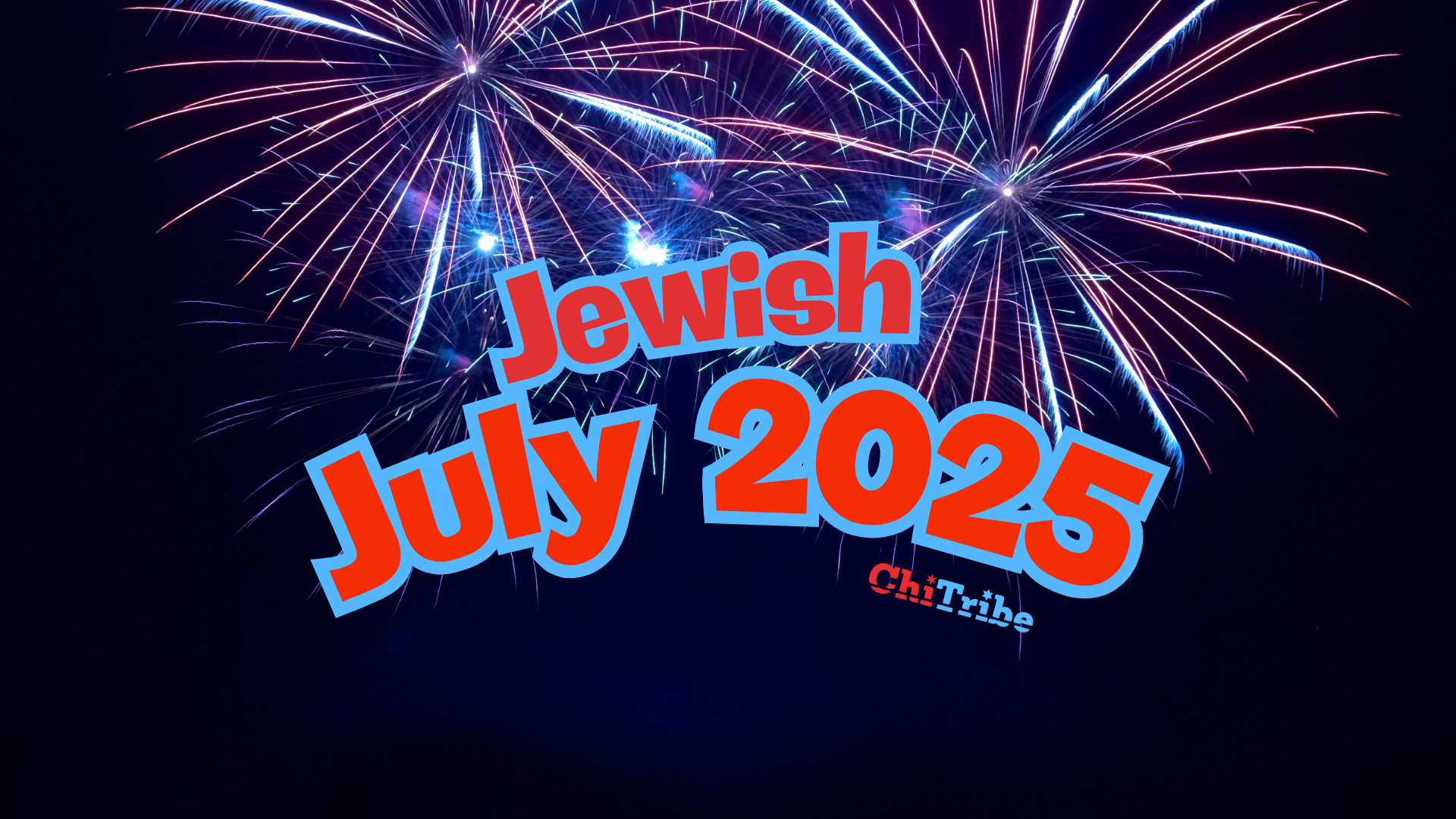 Jewish July 2025 ChiTribe